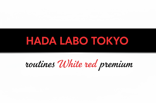 Hada Labo Tokyo : quelle routine choisir entre CLASSIQUE et PREMIUM ?